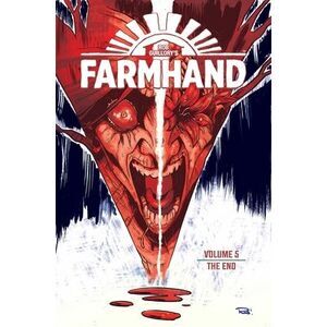 Farmhand Volume 5: The End -- Rob Guillory